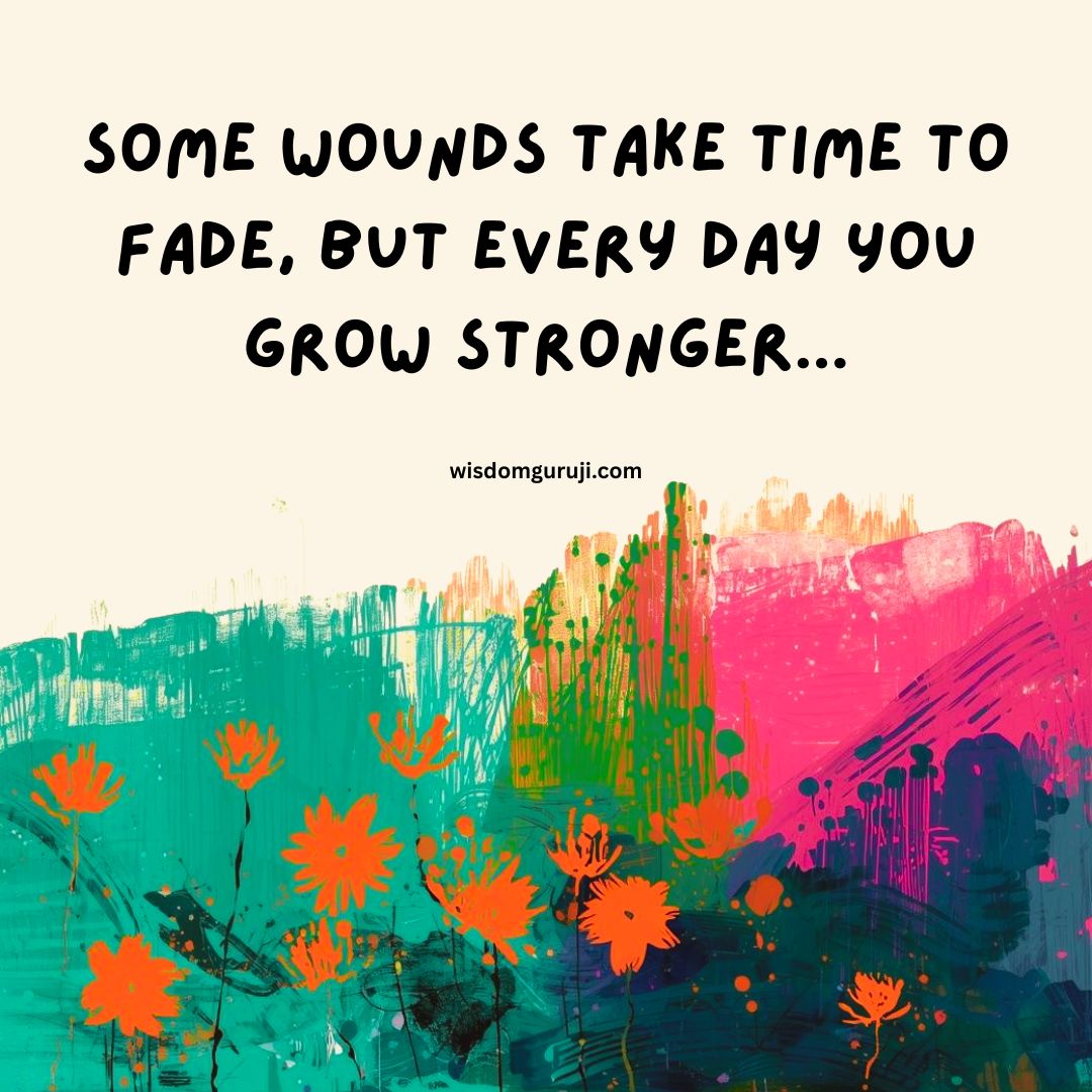 Some Wounds Take Time | Healing Quotes for the Soul