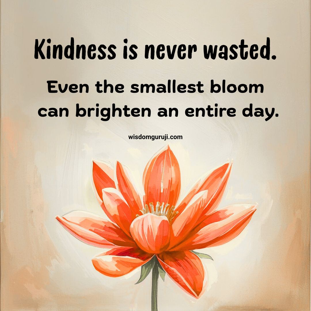 Kindness is Never Wasted